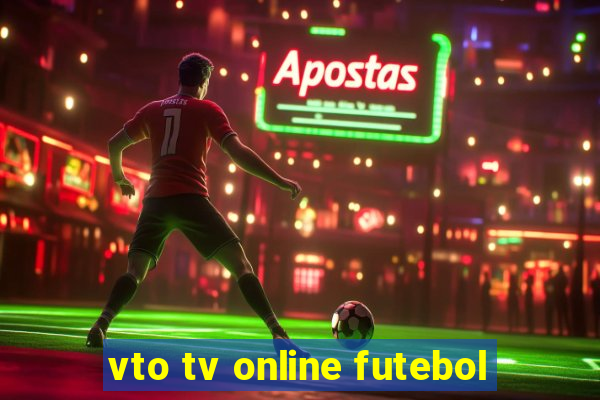 vto tv online futebol